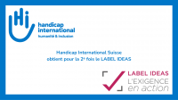 Handicap International Suisse obtient pour la 2ème fois le Label IDEAS