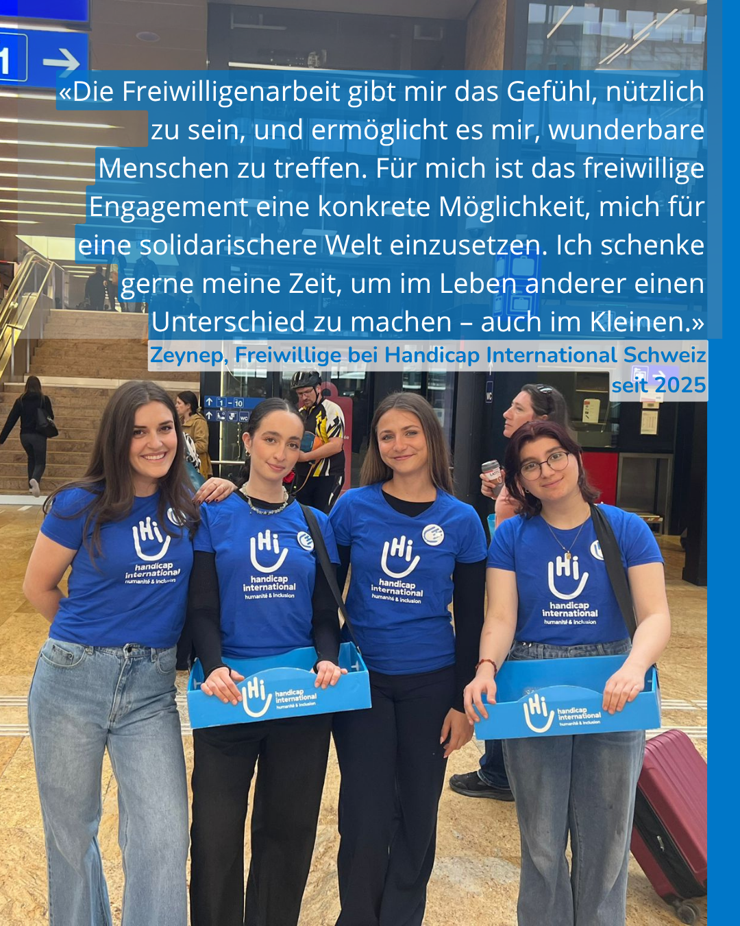«Die Freiwilligenarbeit gibt mir das Gefühl, nützlich zu sein, und ermöglicht es mir, wunderbare Menschen zu treffen. Für mich ist das freiwillige Engagement eine konkrete Möglichkeit, mich für eine solidarischere Welt einzusetzen. Ich schenke gerne meine