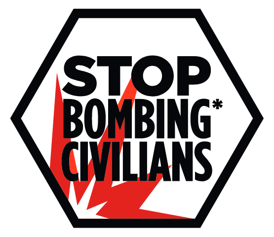 Stop bombing civilians